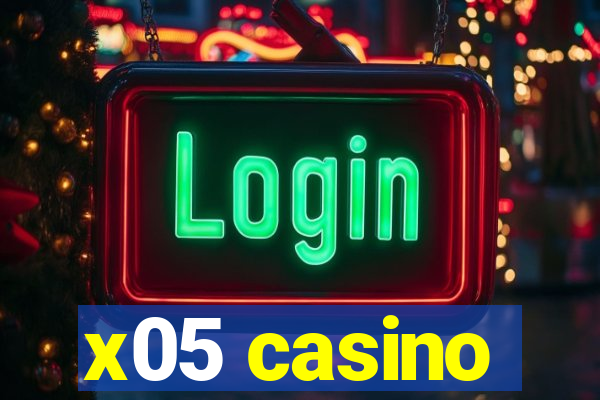 x05 casino